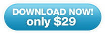 Download Now! only $29 30-Day Money Back Guarantee
